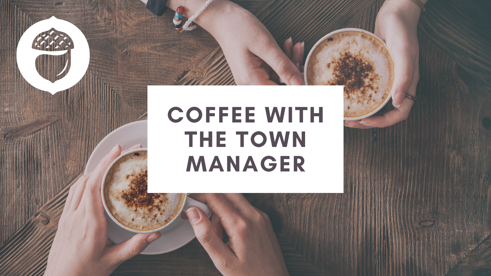 Coffee with the Town Manager